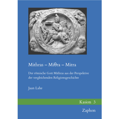 Mithras – Miθra – Mitra