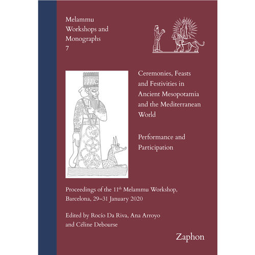 Ceremonies, Feasts and Festivities in Ancient Mesopotamia and the Mediterranean World